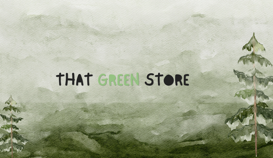 A textured watercolor illustration of misty green hills, framed by two pine trees on the left and right edges. In the center is the brand name "THAT GREEN STORE" in a playful, rustic font, with the word "GREEN" highlighted in a soft, light green and the "O" in "STORE" styled as a solid dark circle.