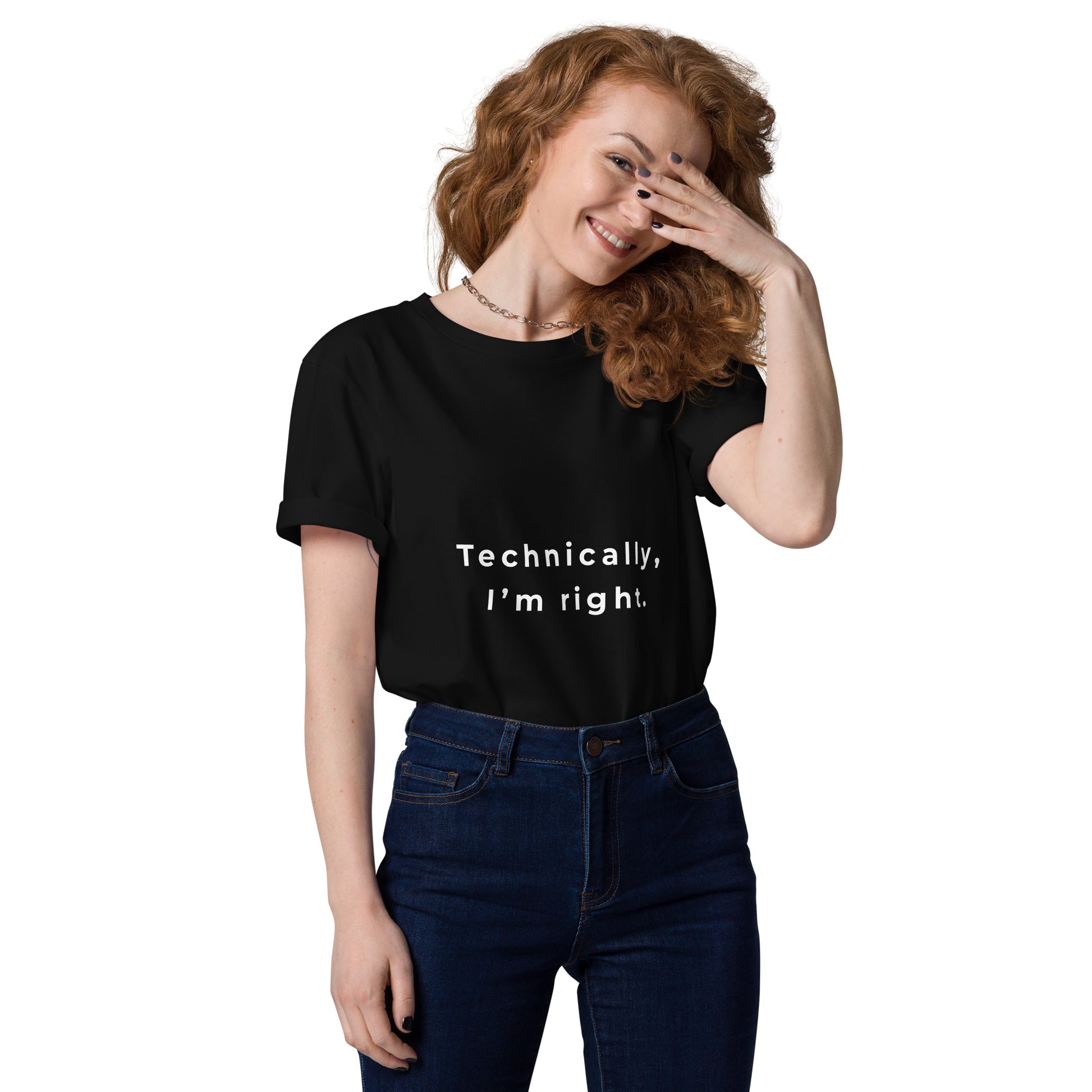 Front view of a female model wearing the eco-friendly Technically I'm right t-shirt.