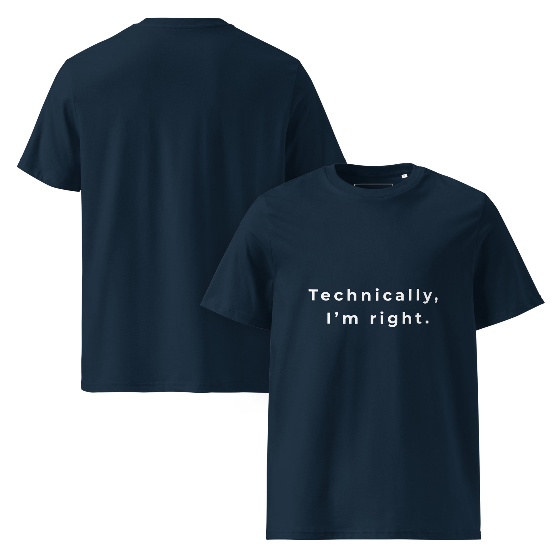 Front and Back view of the Technically I'm right organic cotton t-shirt. navy