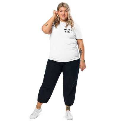 Female model wearing the funny Maybe Later organic cotton t-shirt, front view. white