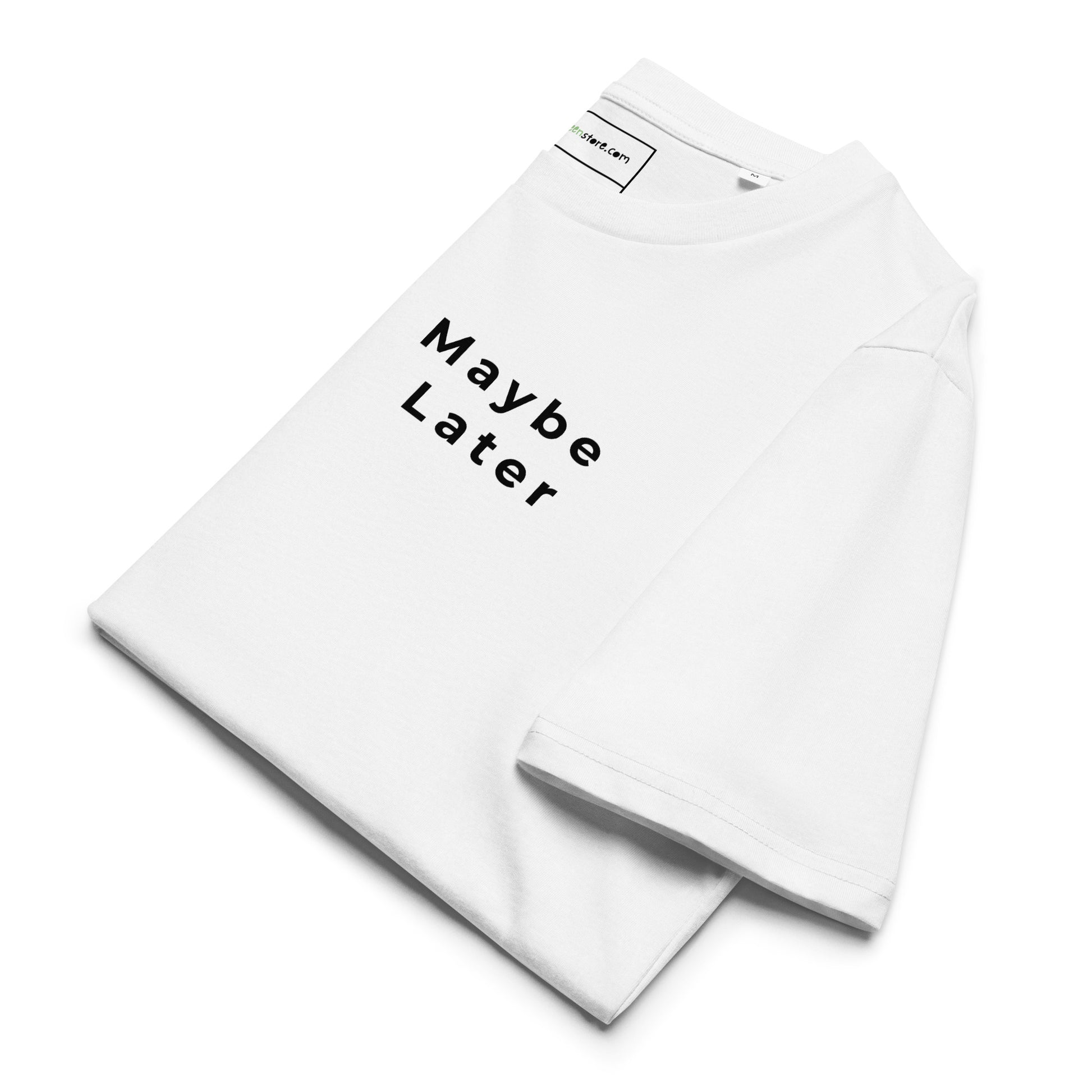 Side view of the neatly folded Maybe Later t-shirt ready for shipping. white
