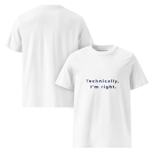 Front and back view of the Technically I'm right organic cotton t-shirt. white